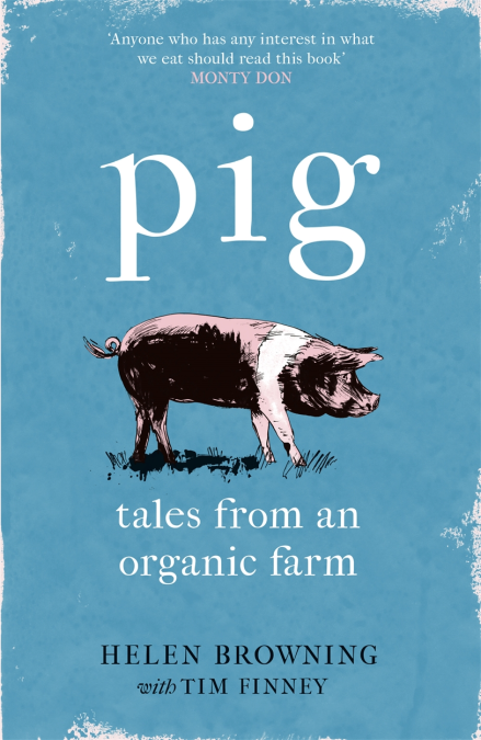 Pig by Helen Browning
